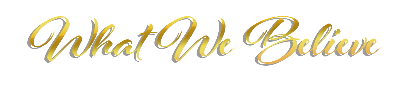 What We Believe